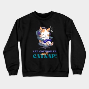 Cat, Controller, and Catnap Crewneck Sweatshirt